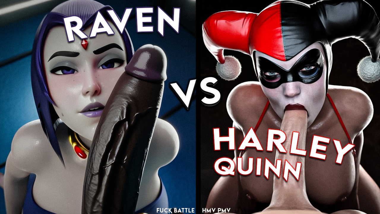 Raven VS Harley Quinn | Fuck Battle