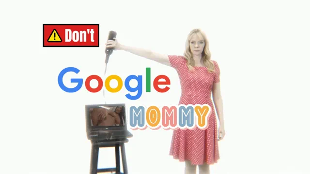 Don't google mommy