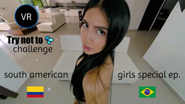 VR SBS 180º - Try not to cum challenge - South American Latina Special EP.