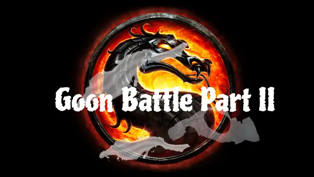 Goon Battle Part II
