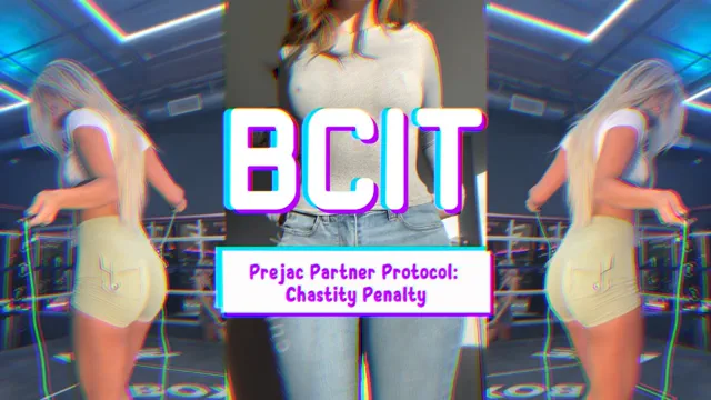 BCIT - Prejac Partner Protocol Chastity Penalty