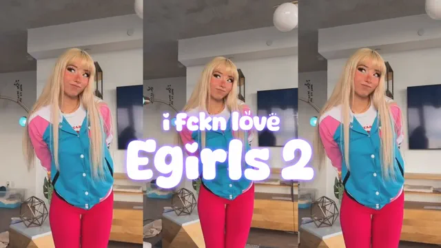 i fckn love egirls 2