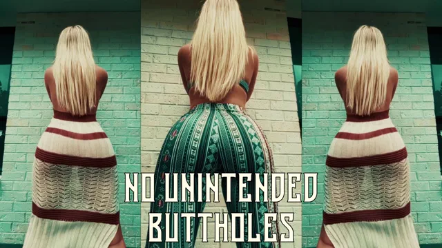 no unintended buttholes