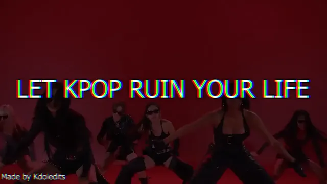 Ruin Your Life for K-Pop