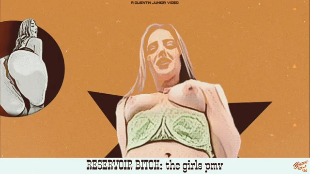 RESERVOIR BITCH PMV (the girls)