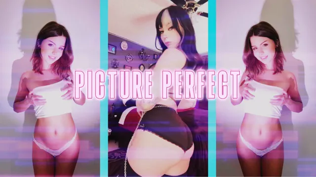 PICTURE PERFECT - (MY FIRST PMV)