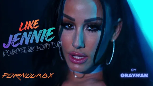 LIKE JENNIE (A Jennifer White PMV) (Poppers Edition)