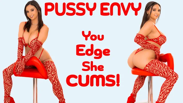 Pussy Envy - You Edge, She Cums!