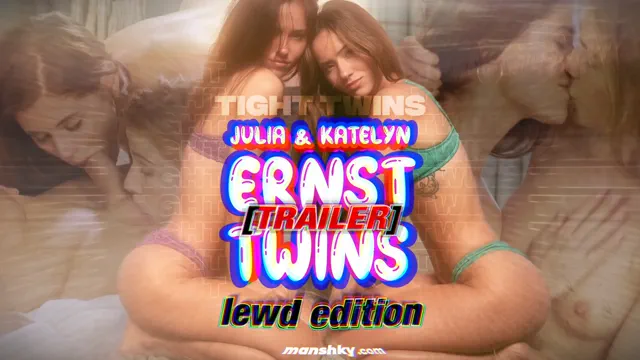 TIGHT TWINS - Julia & Katelyn Ernst [TRAILER] [lewd-edition]