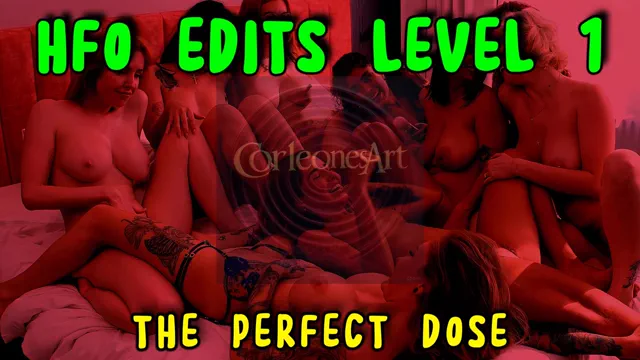HFO Edits - The Perfect Dose - Level #01