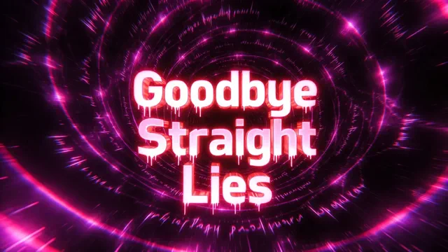 Goodbye Straight Lies