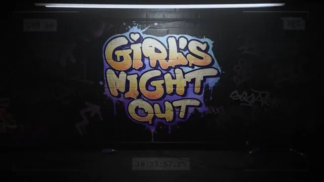 Girl's Night Out HMV