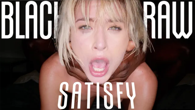 Let Me Satisfy with Blackedraw