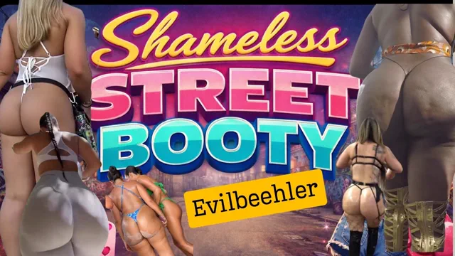 Shameless street booty!
