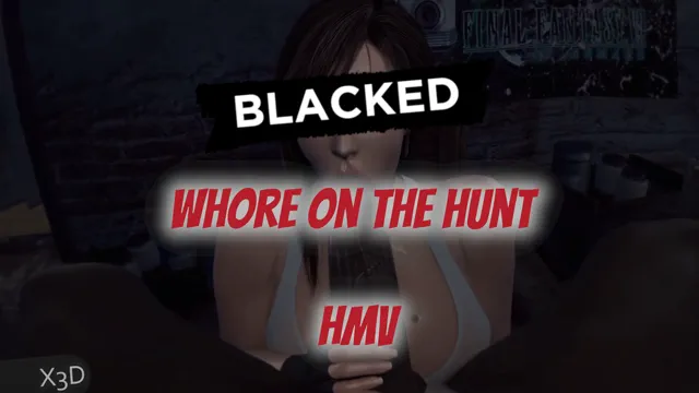 WHORE ON THE HUNT [Blacked Tifa Lockhart HMV]
