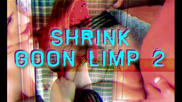 Shrink Goon Limp 2