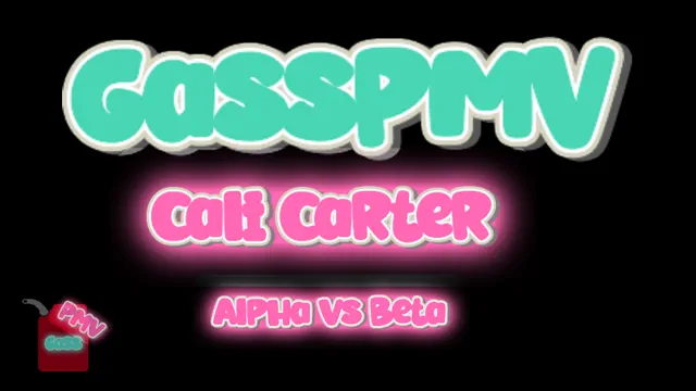 Cali Carter - Alpha Vs Beta