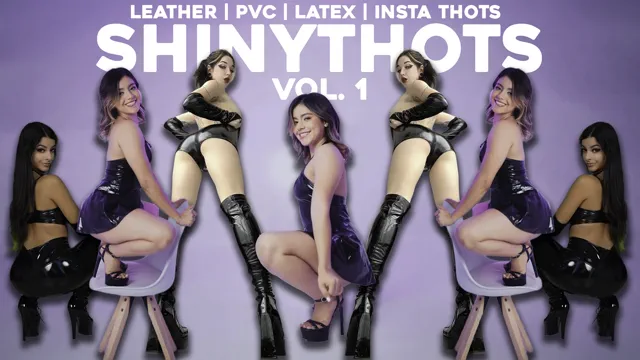 SHINYTHOTS  PMV VOL.1 | LEATHER\PVC\LATEX\ALT\INSTA THOTS | VERTICAL