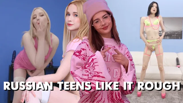 RUSSIAN TEENS LIKE IT ROUGH