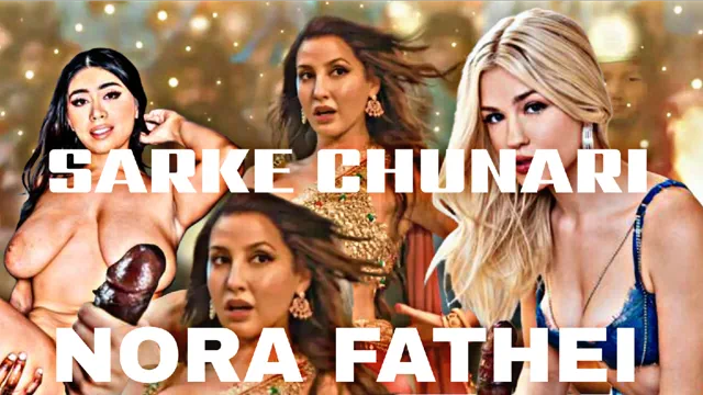 SARKE CHUNAR FT.NORA FATHEI.