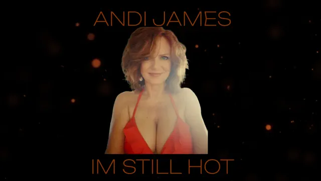 Andi James - I'm Still Hot