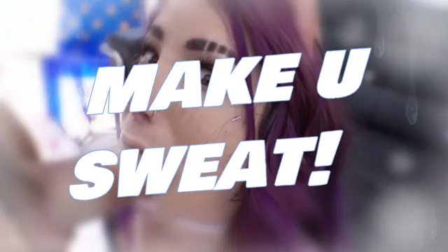 make U SWEAT! - Knock2 (RazzinPMV)