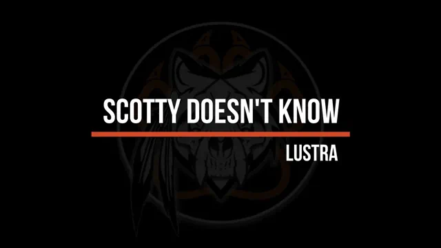 Lustra - Scotty Doesn't Know (WMM-YTD).
