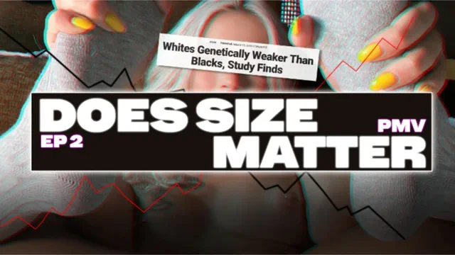Does Size Matter [2] | PMV