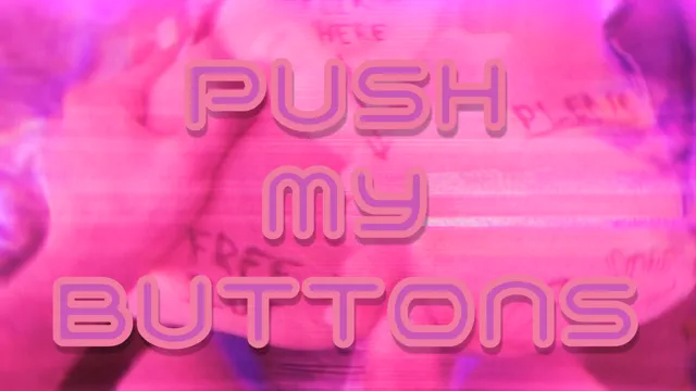 Push my buttons- BebouPMV - Teaser