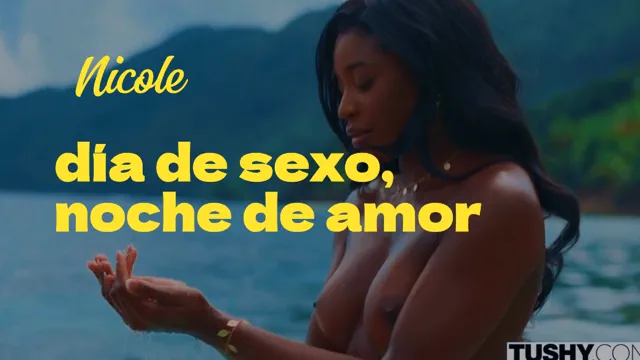NICOLE, día de sexo, noche de amor