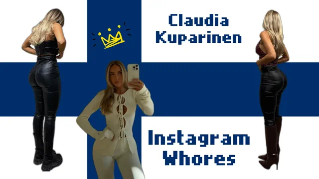 Instagram Whores REDUX - Claudia Kuparinen