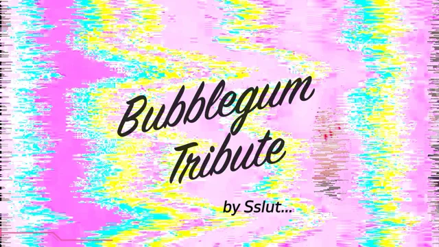 SSlut's Bubblegum Remix Tribute