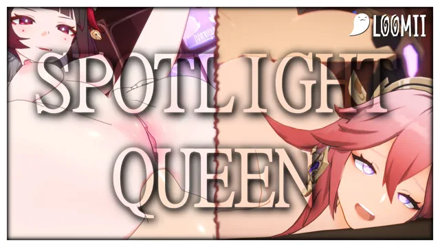 [Loomii] SPOTLIGHT QUEEN