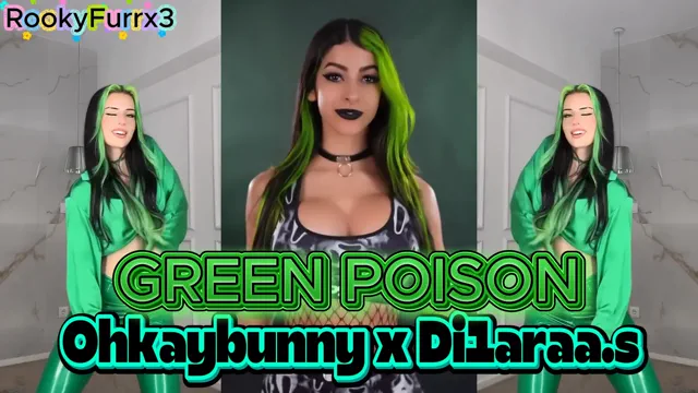 Green Poison - Ohkaybunny x Di1araa.s PMV