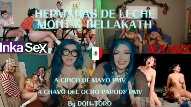 HERMANAS DE LECHE- MONT & BELLAKATH A CINCO DE MAYO/ EL CHAVO DEL OCHO PARODY PMV