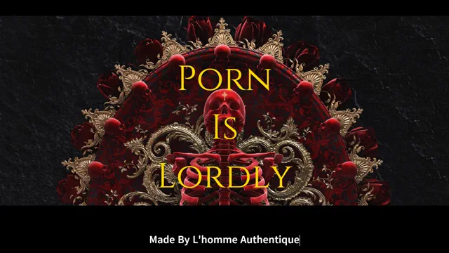 Porn Is Lordly