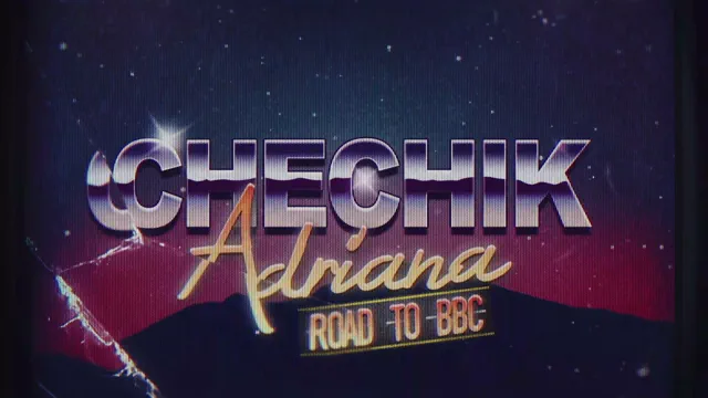 Adriana Chechik - Road To BBC