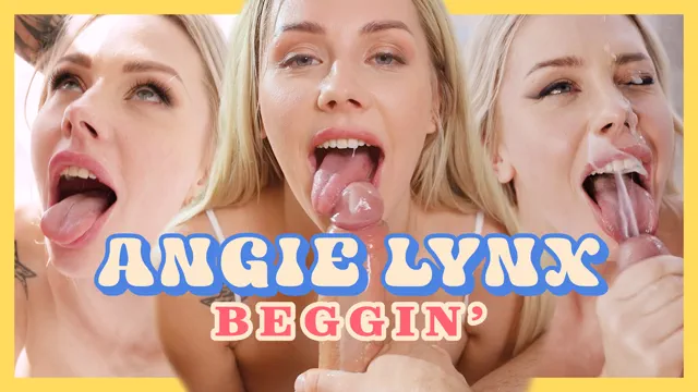 Angie Lynx is Beggin'