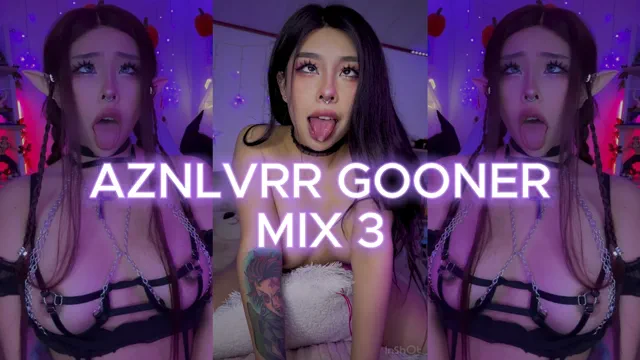 AZNLVRR GOONER MIX 3
