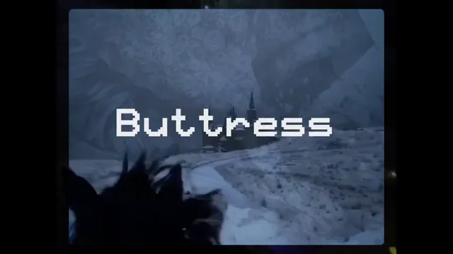 Buttress
