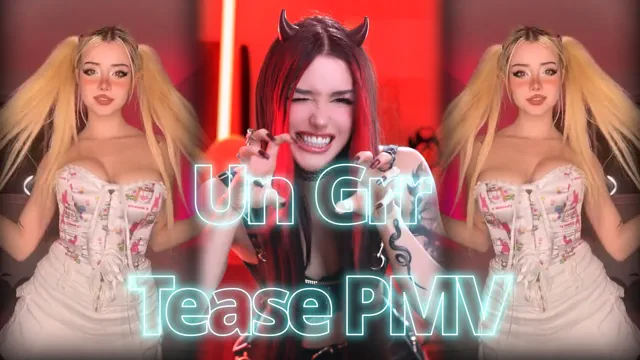 Un Grr - Tease PMV