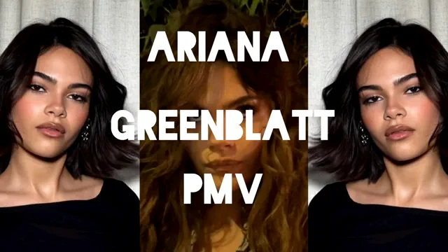 Ariana Greenblatt PMV