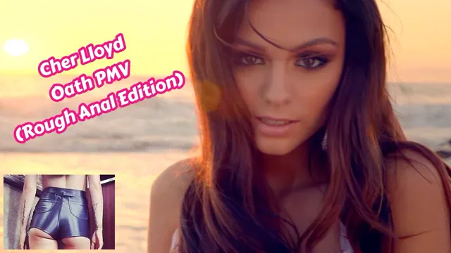 Cher Lloyd - Oath PMV (Rough Anal Edition)