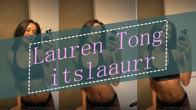 Lauren Tong -  @itslaaurr