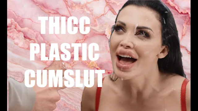 THICC PLASTIC BIMBO CUMSLUT (ALETTA OCEAN)