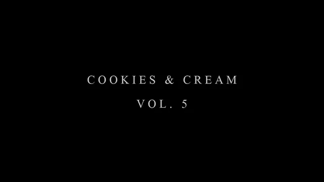 Cookies & Cream Vol. 5