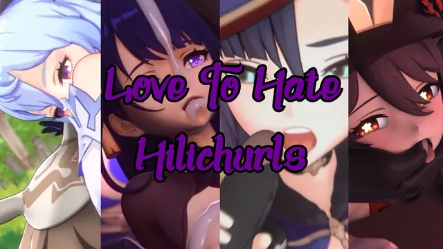 Love To Hate Hilichurls