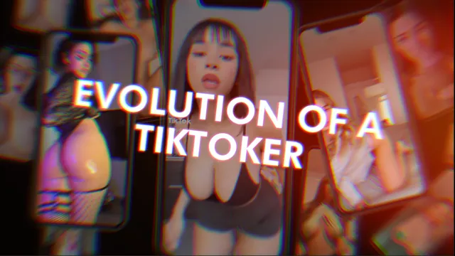 EVOLUTION OF A TIKTOKER - SLUTS UNLEASHED