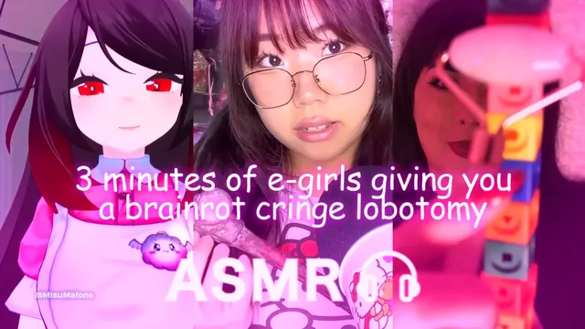 3 minutes of e-girls giving you an asmr brainrot cringe lobotomy