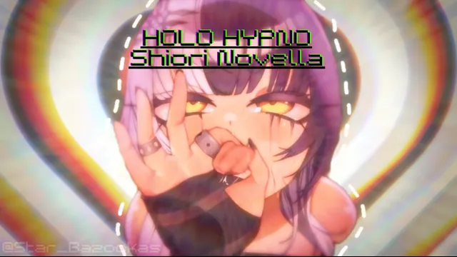 [HMV] HoloHypno - Shiori Novella